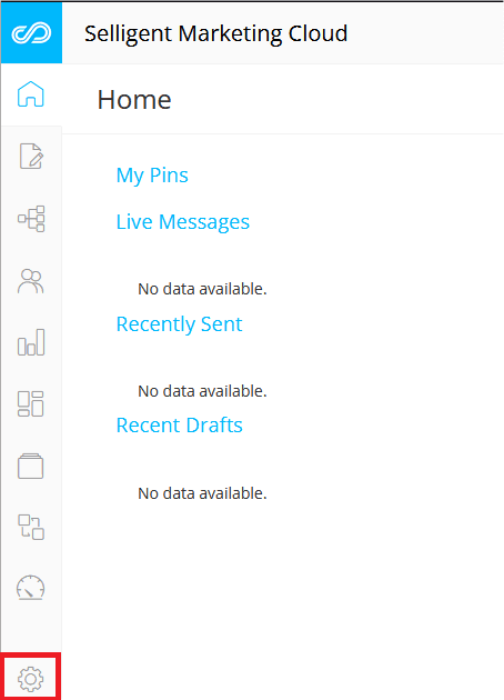 Selligent Marketing Cloud dashboard showing no data available for My Pins, Live Messages, Recently Sent, and Recent Drafts.