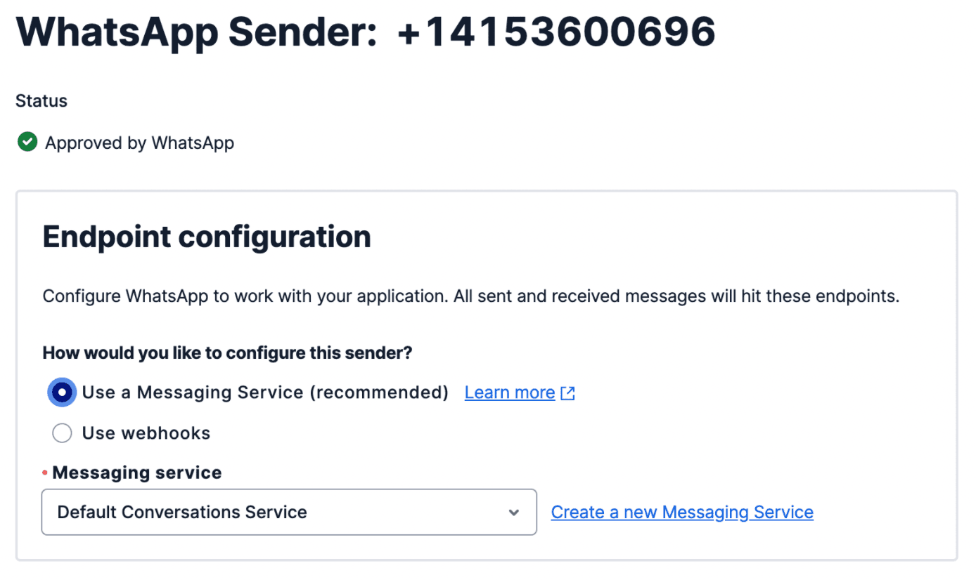 WhatsApp number approved, configure endpoint with messaging service or webhooks.