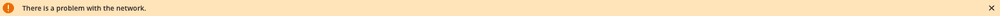 Network issue notification with orange icon and close button.