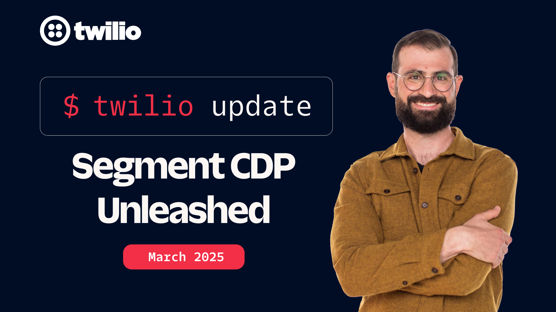 Show Thumbnail for March 2025 Twilio Update on Segment