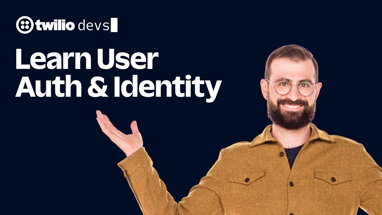 Man presenting next to text Twilio Devs Learn User Auth & Identity