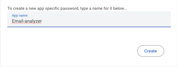 Screen showing creation of an app-specific password with Email-analyzer as the name and a Create button. Screen showing creation of an app-specific password with Email-analyzer as the name and a Create button.