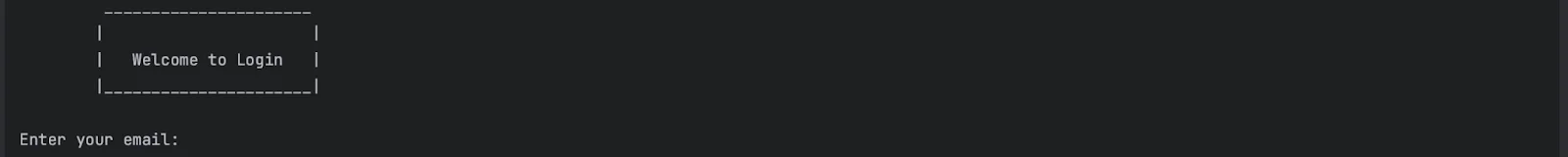 ASCII art of a login prompt with text Welcome to Login and a prompt to enter your email. ASCII art of a login prompt with text Welcome to Login and a prompt to enter your email.