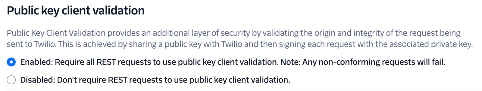 Twilio Public Key Client Validation Settings Settings for enabling or disabling public key client validation in Twilio