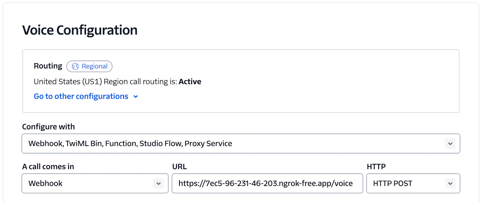 Voice Configuration so that Twilio sends a Webhook when a call comes in, to your ngrok forwarding URL, using HTTP POST.