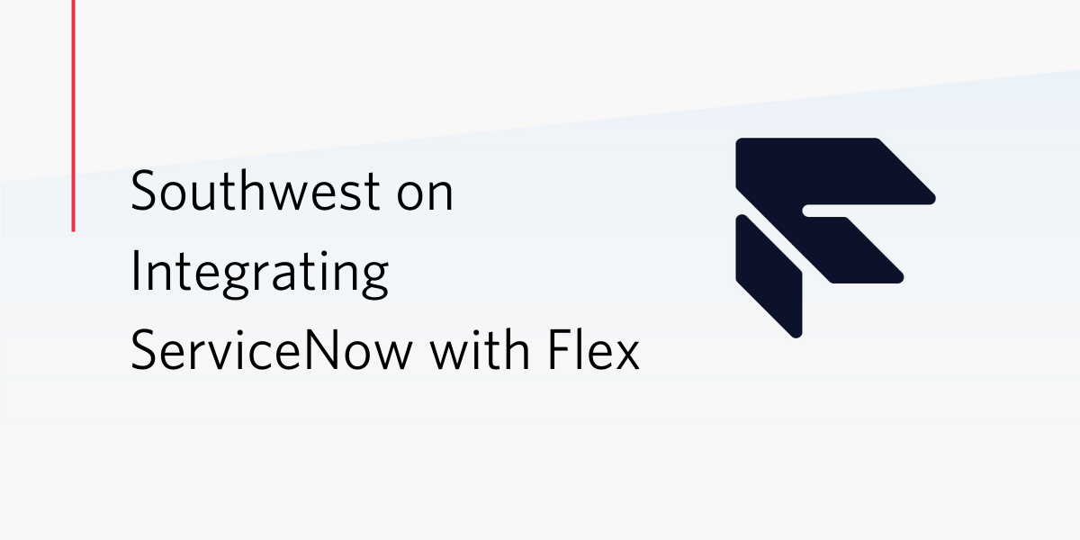 ServiceNow Flex Integration