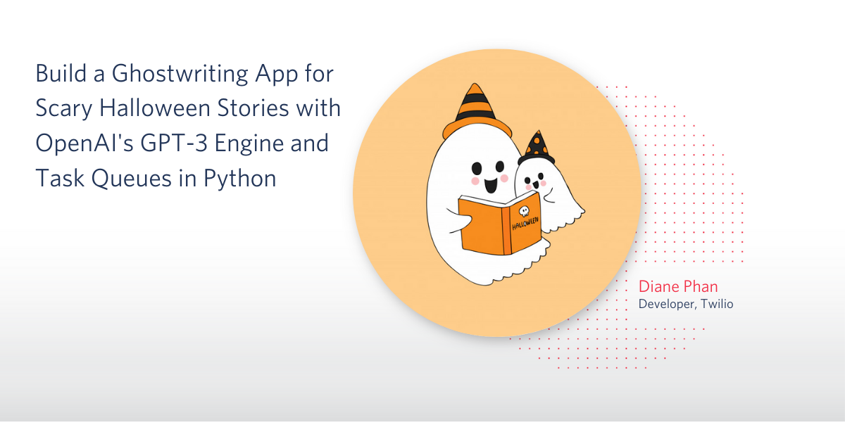 header - Build a Ghostwriting App for Scary Halloween Stories with OpenAI's GPT-3 Engine and Task Queues in Python