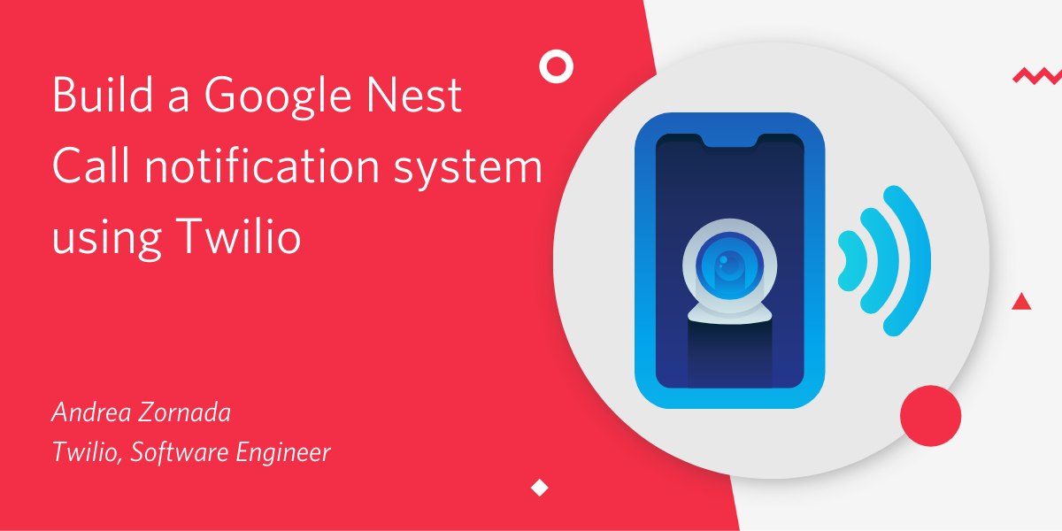 Build a Google Nest call notification system using Twilio