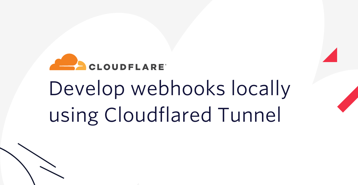 Develop webhooks locally using Cloudflared Tunnel