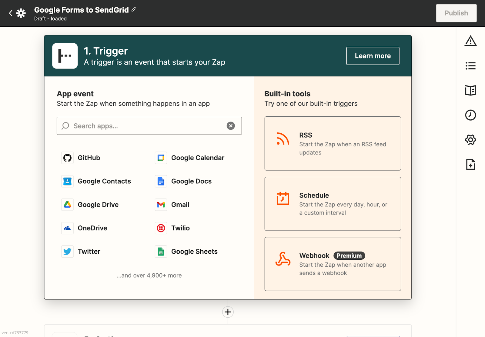 The Zap Trigger to be chosen by the user. You can see different triggers listed like Twilio, Google Sheets, Twitter, and more. There"s a search bar to find the trigger you need.