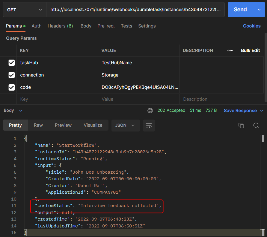 Postman app sent a HTTP GET request to the statusQueryGetUri and the response returns status code 202 with a JSON body including the property 