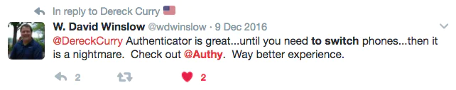 Twitter user discusses issues with Authenticator and recommends Authy. Tweet by W. David Winslow to Dereck Curry expressing issues with Authenticator and recommending Authy.