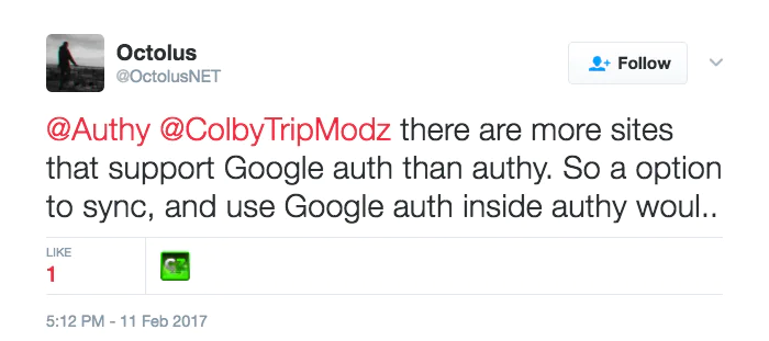Twitter User Suggests Integration of Google Auth into Authy Tweet from Octolus suggesting to ColbyTripModz and Authy to integrate Google Auth for more site support.